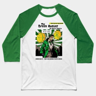 The Green Hunter Baseball T-Shirt